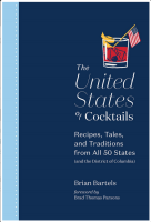 The United States of Cocktails: Recipes, Tales, and Traditions from All 50 States (and the District of Columbia)