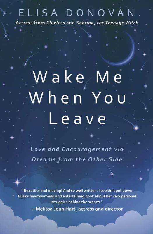 Wake Me When You Leave: Love and Encouragement via Dreams from the Other Side