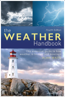 The Weather Handbook: The Essential Guide to How Weather is Formed and Develops