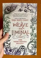 Weave the Liminal: Living Modern Traditional Witchcraft