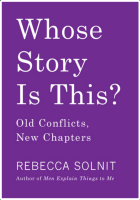 Whose Story Is This?: Old Conflicts, New Chapters