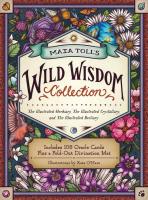 Maia Toll's Wild Wisdom Collection: The Illustrated Herbiary, The Illustrated Crystallary, and The Illustrated Beastiary; A Three-Book Set; Includes 108 Oracle Cards Plus a Fold-Out Divination Mat