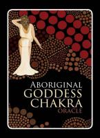 Aboriginal Goddess Chakra Oracle (Aboriginal Oracle Series)