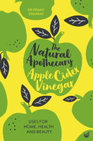 The Natural Apothecary: Apple Cider Vinegar - Tips for Home, Health and Beauty