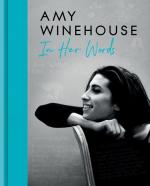 Amy Winehouse: In Her Words