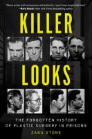 Killer Looks: The Forgotten History of Plastic Surgery in Prisons