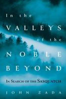 In the Valleys of the Noble Beyond: In Search of the Sasquatch