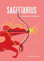 Sagittarius: A Guided Journal - A Celestial Guide to Recording Your Cosmic Sagittarius Journey