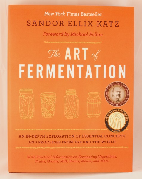 The Art of Fermentation by Sandor Ellix Katz