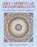 Art & Spiritual Transformation: The Seven Stages of Death & Rebirth