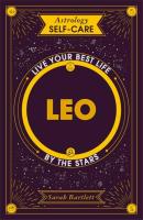 Astrology Self-Care: Leo: Live your best life by the stars