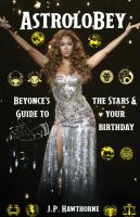 AstroloBey: Beyonce's Guide to the Stars and Your Birthday