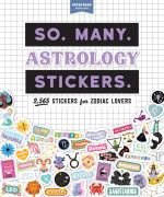 So. Many. Astrology Stickers.: 2565 Stickers for Zodiac Lovers