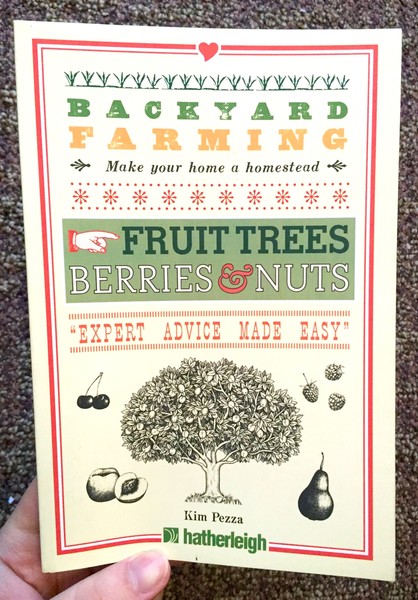 Backyard Farming: Fruit Trees, Berries & Nuts