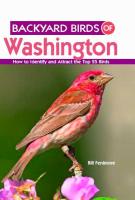 Backyard Birds of Washington: How to Identify and Attract the Top 25 Birds