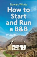 How to Start and Run a B&B (4th Edition)