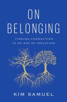 On Belonging: Finding Connection in an Age of Isolation