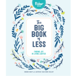 The Big Book of Less: Finding Joy in Living Lighter