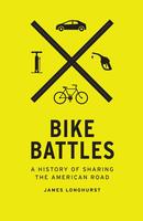 Bike Battles: A History of Sharing the American Road