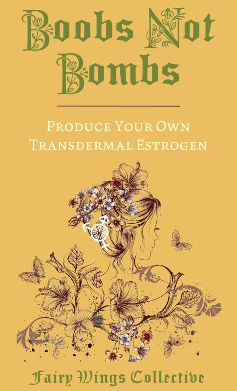 Boobs Not Bombs: Produce Your Own Transdermal Estrogen