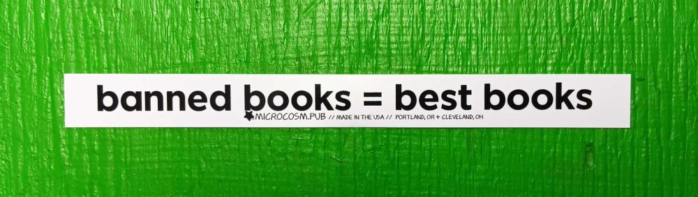 Sticker #652: banned books = best books