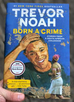 Born a Crime: Stories from a South African Childhood