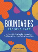 Boundaries Are Self-Care: A Journal to Help You Set Boundaries, Redefine Strength, and Put Yourself First