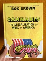 Cannabis: The Illegalization of Weed in America