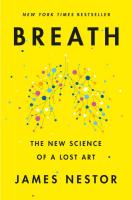 Breath: The New Science of a Lost Art