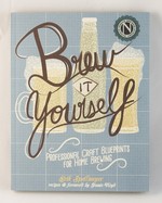 Brew It Yourself: Professional Craft Blueprints for Home Brewing