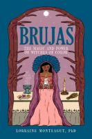 Brujas: The Magic and Power of Witches of Color