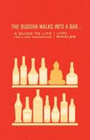 The Buddha Walks Into a Bar: A Guide to Life for a New Generation