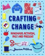 Crafting Change: Handmade Activism, Past and Present