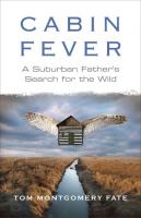 Cabin Fever: A Suburban Father's Search for the Wild