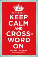 The New York Times Keep Calm and Crossword On: 200 Easy Puzzles