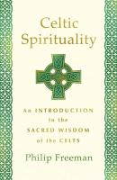 Celtic Spirituality: An Introduction to the Sacred Wisdom of the Celts