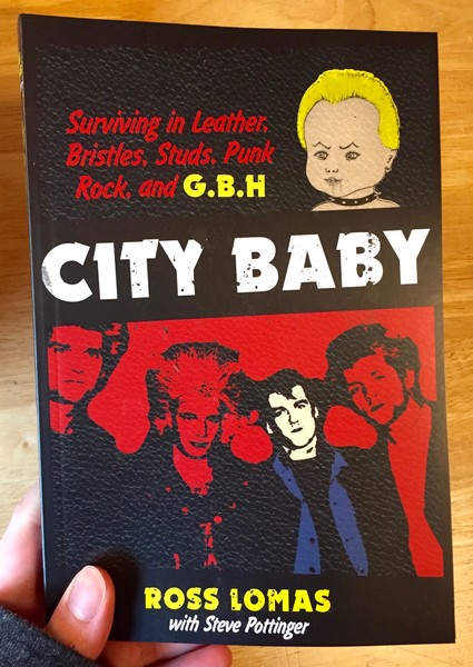 City Baby: Surviving in Leather, Bristles, Studs, Punk Rock, and G.B.H