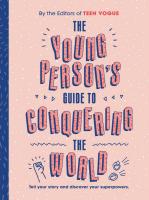 Young Person's Guide to Conquering the World: A Guided Journal By Teen Vogue