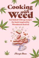 Cooking With Weed: Get Baked With 35 Recipes for Hash Inspired by Woodstock Festival