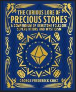 The Curious Lore Of Precious Stones (Mystic Archives)