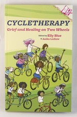 Cycletherapy: Grief and Healing on Two Wheels