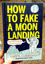 How to Fake a Moon Landing: Exposing the Myths of Science Denial