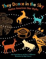 THEY DANCE IN THE SKY: NATIVE AMERICAN STAR MYTHS