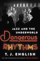 Dangerous Rhythms: Jazz and the Underworld