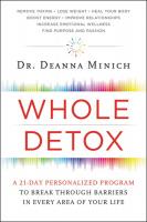 Whole Detox: A 21-Day Personalized Program to Break Through Barriers in Every Area of Your Life