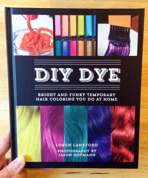 DIY DYE: Bright and Funky Temporary Hair Coloring You Do at Home