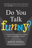 Do You Talk Funny?: 7 Comedy Habits to Become a Better (and Funnier) Public Speaker