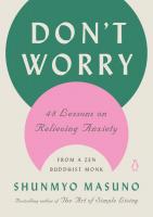 Don't Worry: 48 Lessons on Relieving Anxiety from a Zen Buddhist Monk