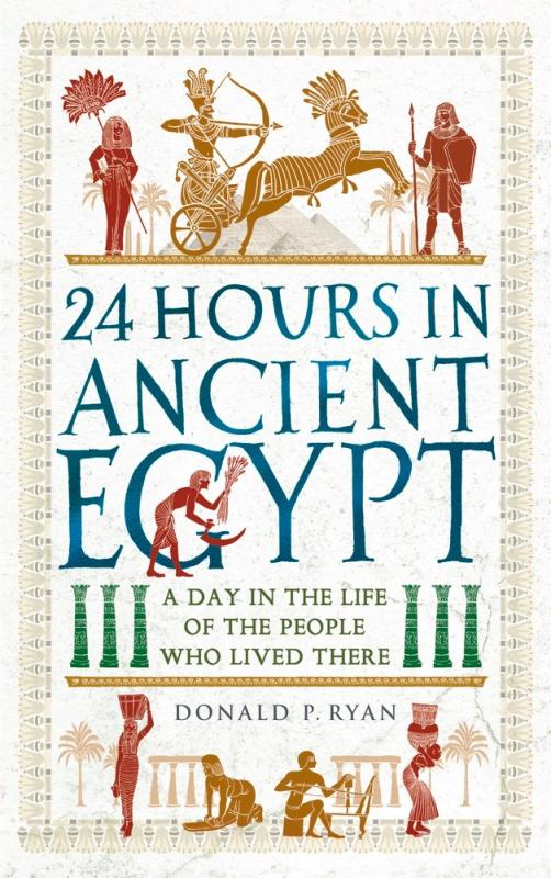 24 Hours In Ancient Egypt