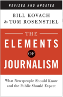 The Elements of Journalism: What Newspeople Should Know and the Public Should Expect